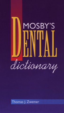 Beispielbild fr Mosby's Dental Dictionary zum Verkauf von Wonder Book