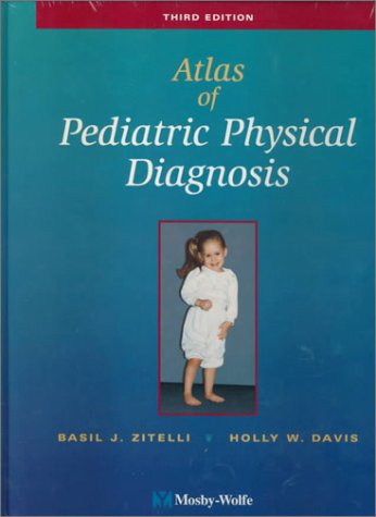 Imagen de archivo de Atlas of Pediatric Physical Diagnosis a la venta por ThriftBooks-Atlanta