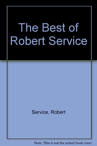 Stock image for The Best of Robert Service for sale by ThriftBooks-Dallas