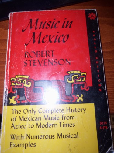 9780815202769: Music in Mexico [Paperback] by Stevenson, Robert