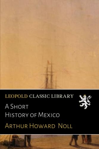 Beispielbild fr A Short History of Mexico zum Verkauf von Dromanabooks
