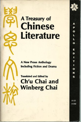 A Treasury of Chinese Literature; A New Prose Anthology Including Fiction and Drama