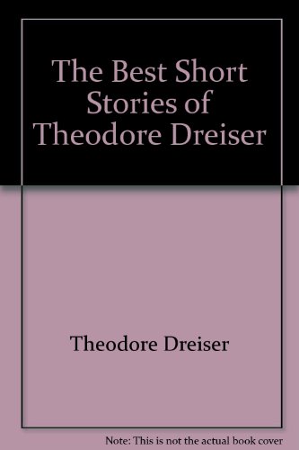 Stock image for The Best Short Stories of Theodore Dreiser for sale by Abacus Bookshop