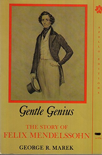 9780815203742: Title: Gentle Genius The Story of Felix Mendelssohn