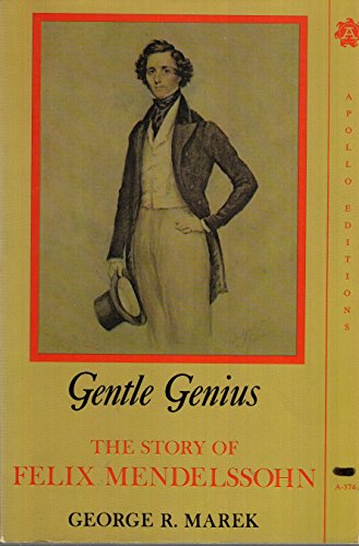 Imagen de archivo de Gentle Genius: The Story of Felix Mendelssohn a la venta por Book House in Dinkytown, IOBA