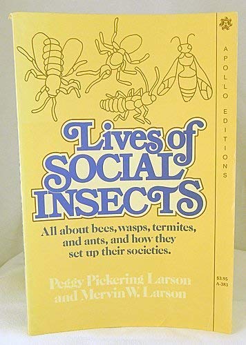 Beispielbild fr Lives of Social Insects: All About Bees, Wasps, Termites, and Ants and How They Set Up Their Societies zum Verkauf von Wonder Book