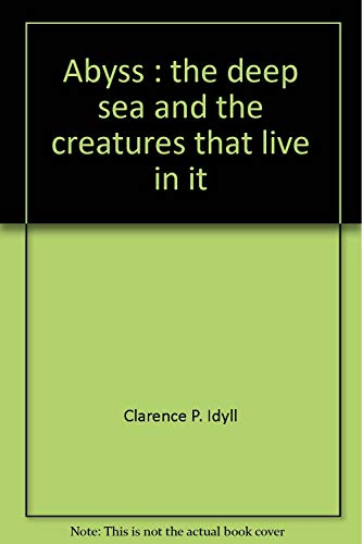 9780815204008: Abyss: The deep sea and the creatures that live in it