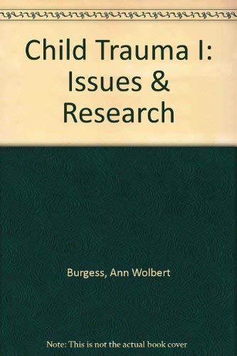 Beispielbild fr Child Trauma I : Issues and Research zum Verkauf von Better World Books