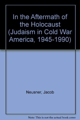 Beispielbild fr AFTERMATH OF HOLOCAUST (Judaism in Cold War America, 1945-1990, Vol 2) zum Verkauf von BookHolders