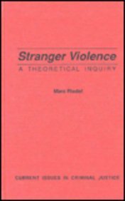Imagen de archivo de Stranger Violence : A Theoretical Inquiry a la venta por Better World Books