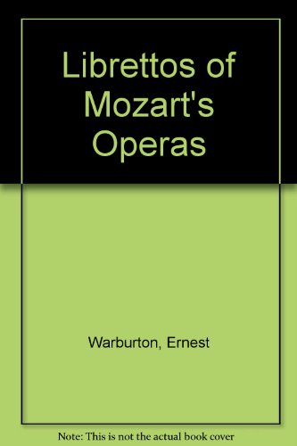 Librettos of Mozart's Operas (9780815301073) by Warburton, Ernest