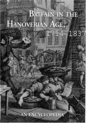 9780815303961: Britain in the Hanoverian Age, 1714-1837: An Encyclopedia (Garland Reference Library of the Humanities)