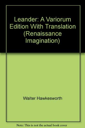 9780815304623: Leander: A Variorum Edition With Translation (Renaissance Imagination)