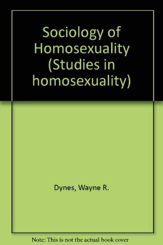 Beispielbild fr SOCIOLOGY OF HOMOSEXUALIT Y (Studies in Homosexuality) zum Verkauf von Midtown Scholar Bookstore