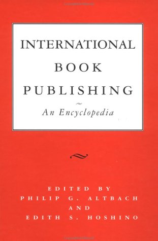 9780815307860: International Book Publishing: An Encyclopedia (Garland Reference Library of the Humanities)