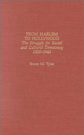 From Harlem to Hollywood: The Struggle for Racial & Cultural Democracy, 1920-1943