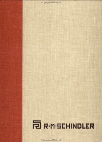 9780815308669: The Architectural Drawings of R.M. Schindler: the Architectural Drawing Collection, University Art Museum,