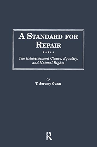 Stock image for A Standard for Repair: The Establishment Clause, Equality, and Natural Rights (Distinguished Studies in American Legal and Constitutional History) for sale by Bulrushed Books