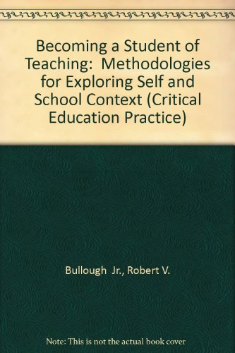 Stock image for Becoming a Student of Teaching: Methodologies for Exploring Self and School Context. for sale by G. & J. CHESTERS