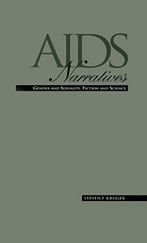 Imagen de archivo de AIDS Narratives: Gender and Sexuality, Fiction and Science (Gender and Genre in Literature) [Hardcover] Kruger, Steven F. a la venta por GridFreed