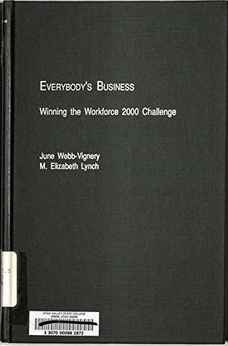 Stock image for Everybody's Business : Winning the Workforce 2000 Challenge for sale by Better World Books Ltd