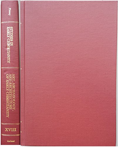 Stock image for Art, Archaeology, and Architecture of Early Christianity: A Collection of Scholarly Essays: Art, Archaeology, and Architecture of Early Christianity Vol 18 (Studies in Early Christianity) for sale by KUNSTHAUS-STUTTGART