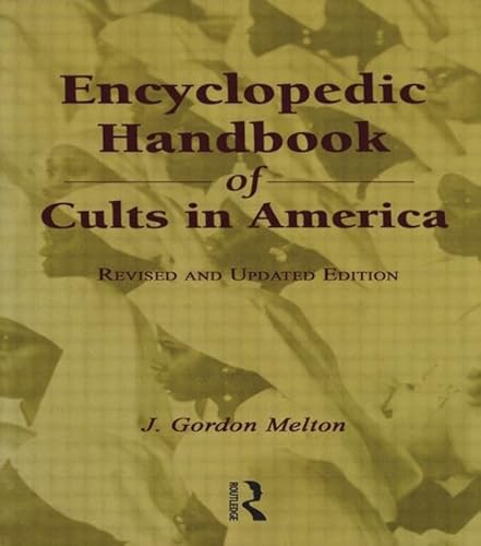 Stock image for Encyclopedic Handbook of Cults in America for sale by Blackwell's