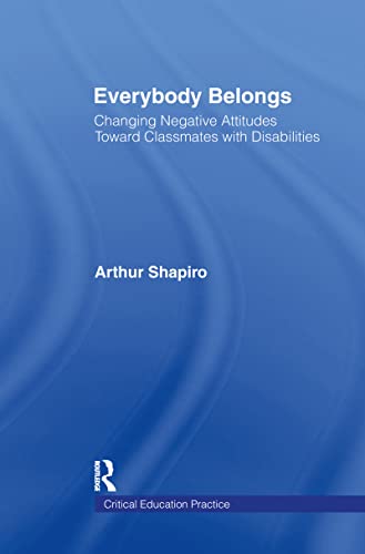 Stock image for Everybody Belongs: Changing Negative Attitudes Toward Classmates with Disabilities for sale by ThriftBooks-Atlanta