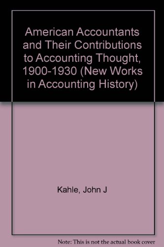 9780815312161: American Accountants and Their Contributions to Accounting Thought, 1900-1930 (New Works in Accounting History)