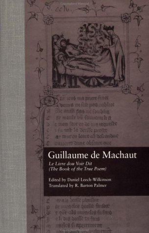 Stock image for Guillaume de Machaut, Le Livre dou Voir Dit (The Book of the True Poem) (Garland Library of Medieval Literature) for sale by Stony Hill Books