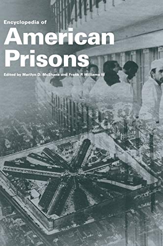 Imagen de archivo de Encyclopedia of American Prisons (Garland Studies in the History of American Labor) a la venta por Chiron Media