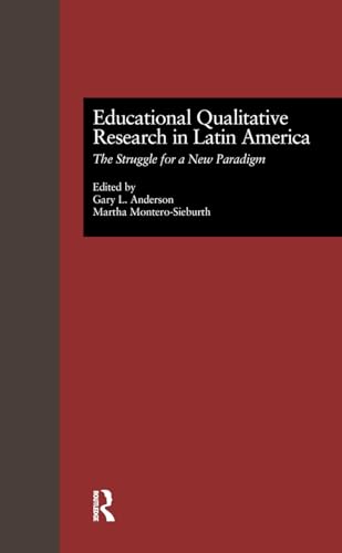 Stock image for Educational Qualitative Research in Latin America: The Struggle for a New Paradigm (Studies in Education and Culture) for sale by Chiron Media