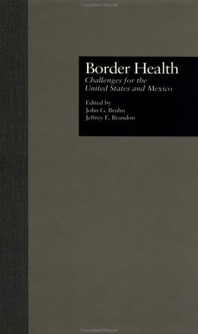 Stock image for Border Health: Challenges for the United States and Mexico: Challenges for the United States and Mexico (Sociology/Psychology/Reference) for sale by HPB-Red