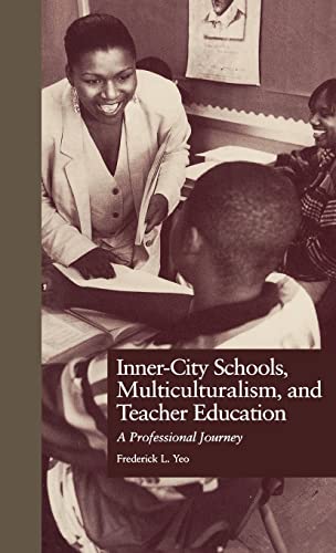 Beispielbild fr Inner-City Schools, Multiculturalism, and Teacher Education : A Professional Journey zum Verkauf von Blackwell's