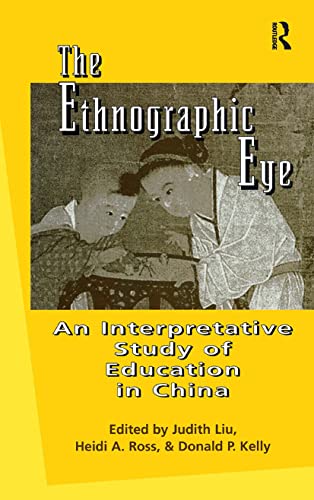 Beispielbild fr THE ETHNOGRAPHIC EYE: INTERPRETIVE STUDIES OF EDUCATION IN CHINA. zum Verkauf von Cambridge Rare Books