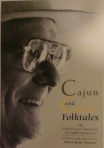 9780815314981: Cajun and Creole Folktales: The French Oral Tradition of South Louisiana (Garland Reference Library of the Humanities)