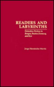 Beispielbild fr Readers and Labyrinths : Detective Fiction in Borges, Bustos Domecq, and Eco zum Verkauf von Better World Books