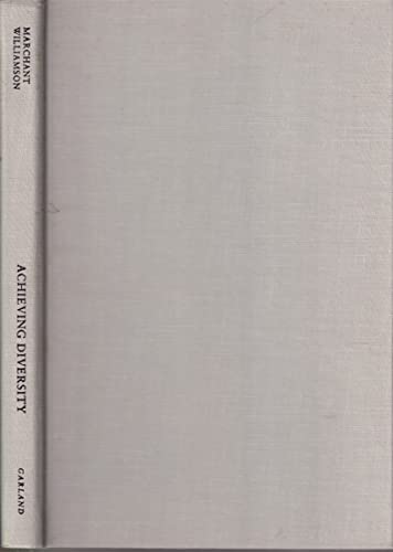 Achieving Diversity (Garland Studies on Industrial) (9780815315377) by Marchant, Mary A.; Williamson, Handy, Jr.