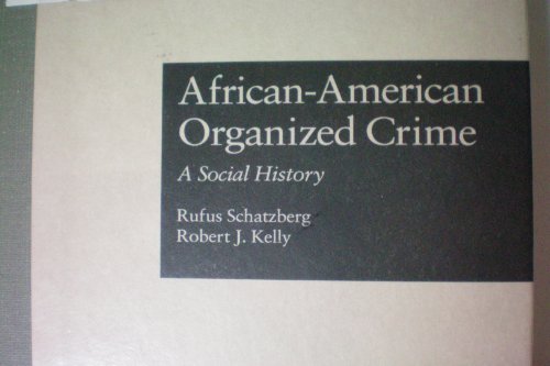 9780815315735: African-American Organized Cri (Garland Reference Library of Social Science:current Issues in Criminal Justice)