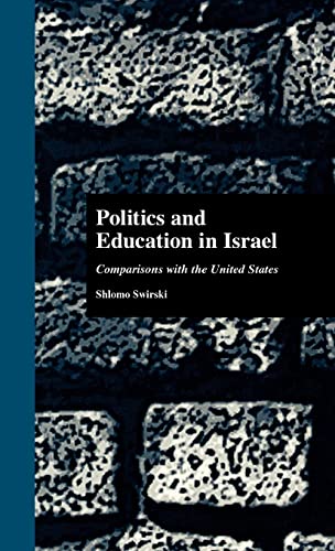Stock image for Politics and Education in Israel: Comparisons with the United States (Studies in Education/Politics) for sale by Chiron Media