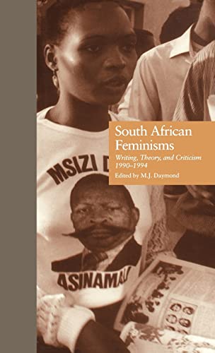 South African Feminisms: Writing, Theory & Criticism 1990-1994