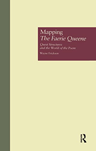 9780815316589: Mapping The Faerie Queene: Quest Structures and the World of the Poem: 3