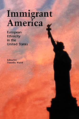 Stock image for Immigrant America: European Ethnicity in the U.S.: European Ethnicity in the United States for sale by Chiron Media