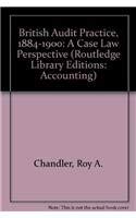 British Audit Practice, 1884-1900: A Case Law Perspective (9780815317203) by Chandler, Roy A.; Edwards, John