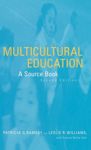 Multicultural Education: A Source Book, Second Edition (Source Books on Education, Volume 54) (9780815317449) by Ramsey, Patricia; Williams, Leslie R.; Vold, Edwina