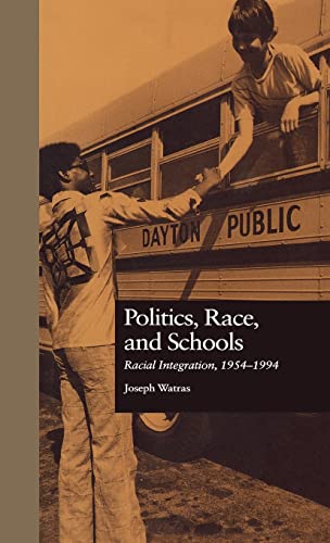 Beispielbild fr Politics, Race, and Schools : Racial Integration, L954-L994 zum Verkauf von Better World Books