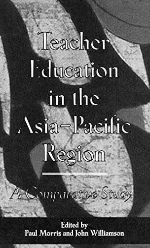 Stock image for Teacher Education in the Asia-Pacific Region: A Comparative Study (Reference Books in International Education) for sale by HPB-Red