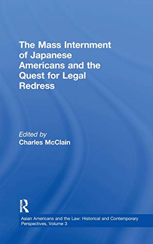 Beispielbild fr The Mass Internment of Japanese Americans and the Quest for Legal Redress (Asian Americans and the Law: Historical and Contemporary Perspectives) zum Verkauf von Chiron Media