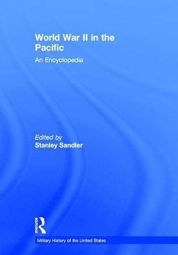 World War II in the Pacific. An Encyclopedia. - SANDLER, STANLEY [ED.].