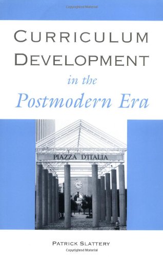 Curriculum Development in the Postmodern Era: Teaching and Learning in an Age of Accountability